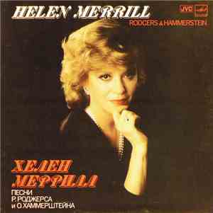 Хелен Меррилл • Helen Merrill - Песни Р. Роджерса И О. Хаммерштейна • Rodge ...
