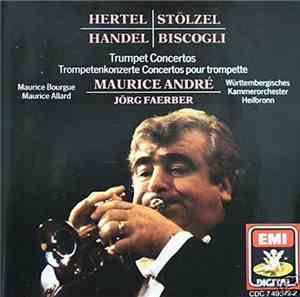 Hertel / Stölzel / Handel / Biscogli, Maurice André, Maurice Bourgue, Mauri ...