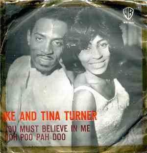 Ike & Tina Turner - You Must Believe In Me / Ooh Poo Pah Doo