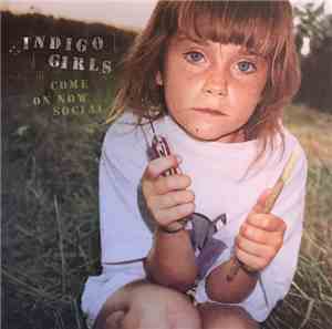 Indigo Girls - Come On Now Social