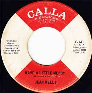 Jean Wells - Have A Little Mercy / With My Love And What You've Got (We Cou ...