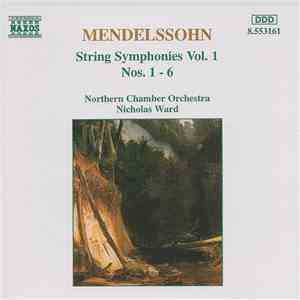 Mendelssohn, Northern Chamber Orchestra, Nicholas Ward - String Symphonies  ...