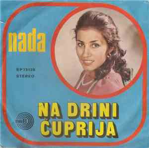 Nada - Na Drini Ćuprija