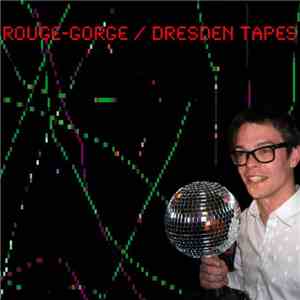 Rouge Gorge / Pitenz - Dresden Tapes / Pitenz