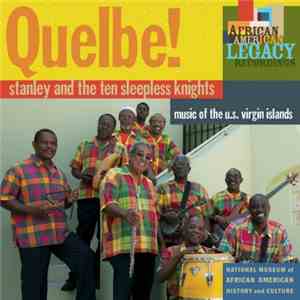 Stanley And The Ten Sleepless Knights - Quelbe! (Music Of The U.S. Virgin I ...