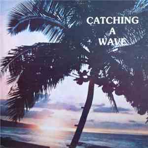 Steve & Teresa - Catching A Wave