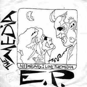 The Media  - No Darling I Love The Media E.P.