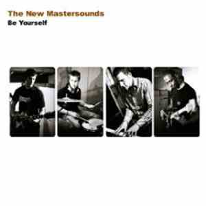 The New Mastersounds - Be Yourself