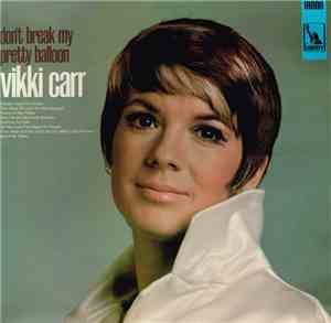 Vikki Carr - Don't Break My Pretty Balloon