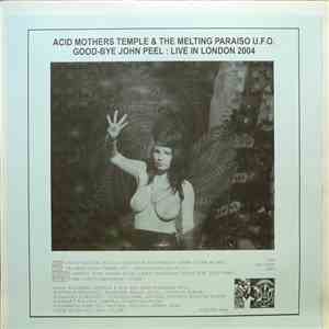 Acid Mothers Temple & The Melting Paraiso U.F.O. - Good-Bye John Peel : Liv ...