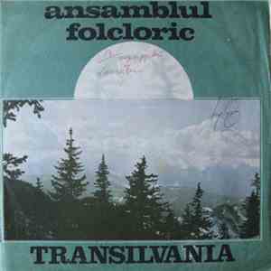Ansamblul folcloric Transilvania - Ansamblul Folcloric Transilvania