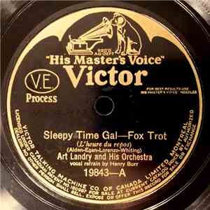 Art Landry And His Orchestra - Sleepy Time Gal / What Could Be Sweeter Than ...