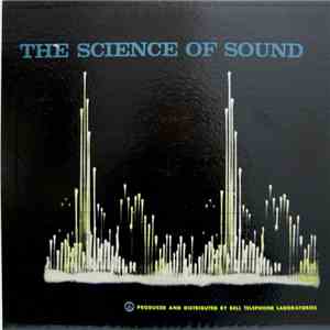 Bell Telephone Laboratories, Inc. - The Science Of Sound