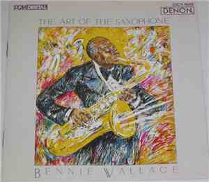 Bennie Wallace - The Art Of The Saxophone
