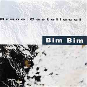 Bruno Castellucci - Bim Bim