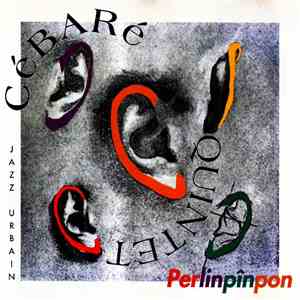 Cébaré Quintet - Perlinpînpon