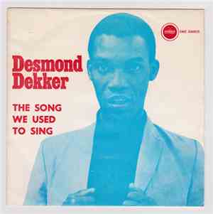 Desmond Dekker - The Song We Used To Sing / Get Up Little Suzie