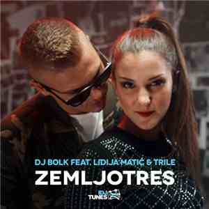 DJ Bolk Feat. Lidija Matić & Trile - Zemljotres