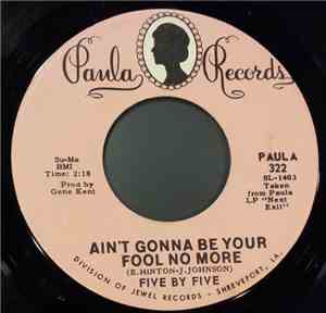 Five By Five - Ain't Gonna Be Your Fool No More
