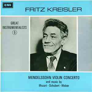 Fritz Kreisler - Mendelssohn Violin Concerto And Music By Mozart ・ Schubert ...