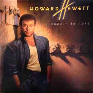 Howard Hewett - I Commit To Love
