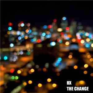 HX  - The Change