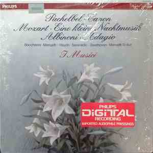 I Musici - Pachelbel • Canon / Mozart • Eine Kleine Nachtmusik / Albinoni • ...