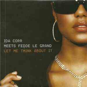 Ida Corr Meets Fedde Le Grand - Let Me Think About It