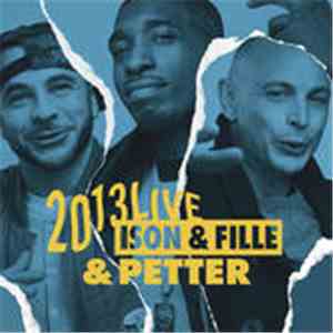 Ison & Fille & Petter - 2013Live