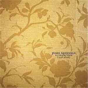 Jesse Sprinkle - A Collection (1996-2006)
