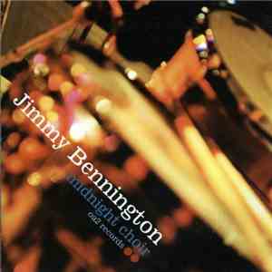 Jimmy Bennington - Midnight Choir
