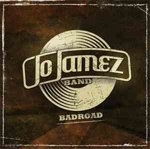 Jo Jamez Band - Badroad