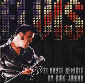 King Junior - 21 Dance Remixes By King Junior