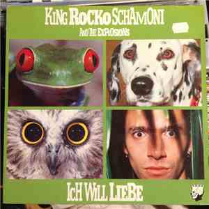 King Rocko Schamoni And The Explosions - Ich Will Liebe