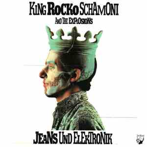 King Rocko Schamoni And The Explosions - Jeans Und Elektronik
