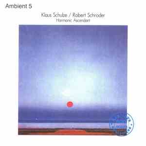 Klaus Schulze / Robert Schröder - Harmonic Ascendant