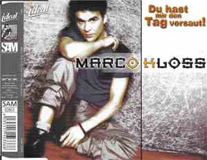 Marco Kloss - Du Hast Mir Den Tag Versaut