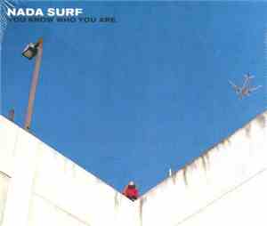Nada Surf - You Know Who You Are
