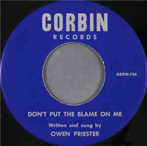 Owen Priester - Don't Put The Blame On Me