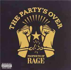 Prophets Of Rage  - The Party's Over