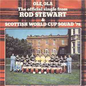 Rod Stewart & Scottish World Cup Squad '78 - Ole Ola