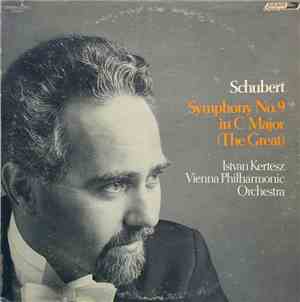 Schubert, István Kertész, Vienna Philharmonic Orchestra - Symphony No. 9 In ...