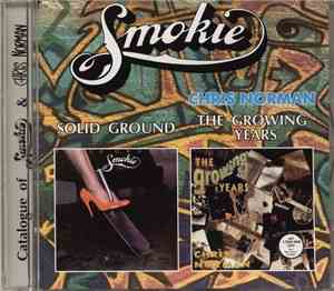 Smokie / Chris Norman - Solid Ground / The Growing Years