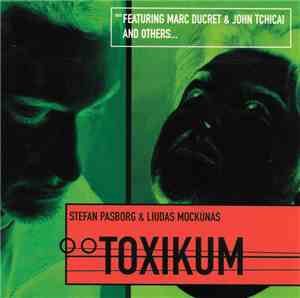 Stefan Pasborg & Liudas Mockūnas - Toxikum