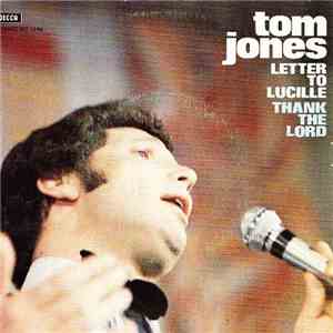 Tom Jones - Letter To Lucille / Thank The Lord
