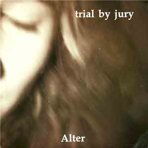 Trial By Jury - Alter