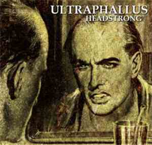 Ultraphallus - Headstrong