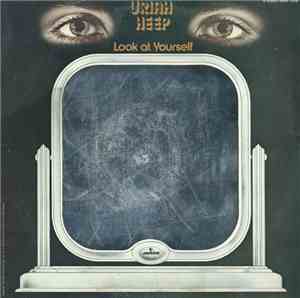 Uriah Heep - Look At Yourself