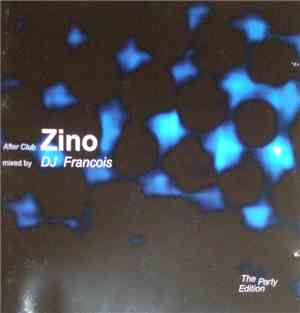 Various - After Club Zino: The Party Edition (Mixed By DJ Francois)