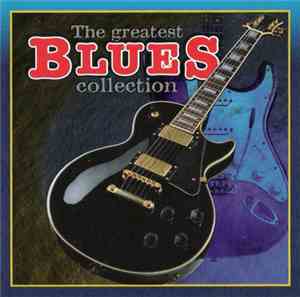 Various - The Greatest Blues Collection